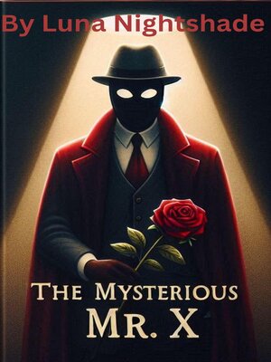 cover image of The Mysterious Mr. X
